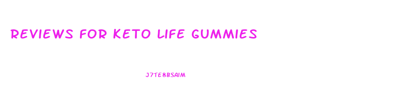 Reviews For Keto Life Gummies