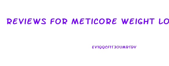 Reviews For Meticore Weight Loss Pills