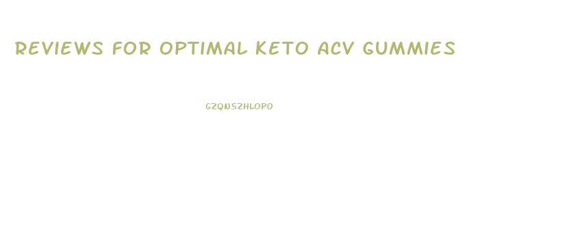 Reviews For Optimal Keto Acv Gummies