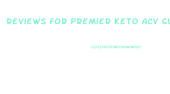 Reviews For Premier Keto Acv Gummies