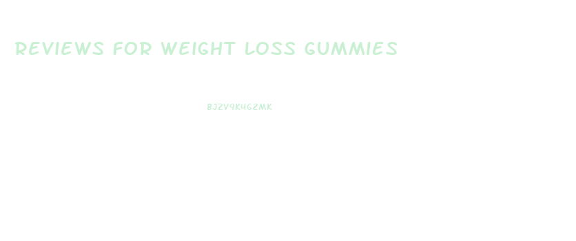 Reviews For Weight Loss Gummies