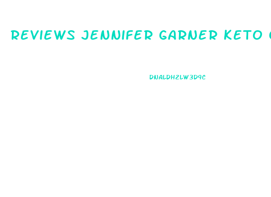 Reviews Jennifer Garner Keto Gummies