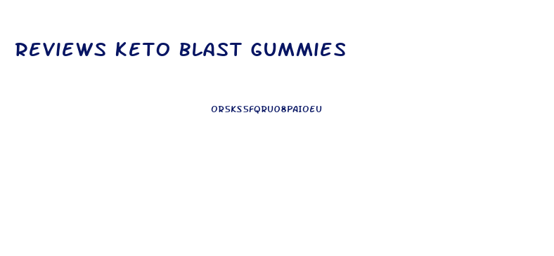 Reviews Keto Blast Gummies