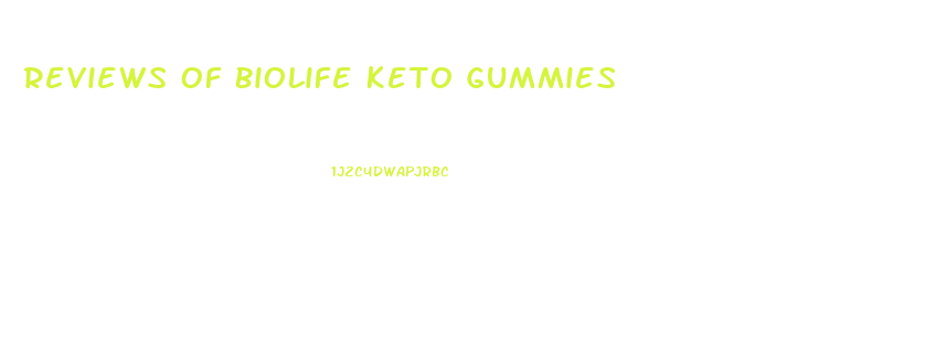 Reviews Of Biolife Keto Gummies