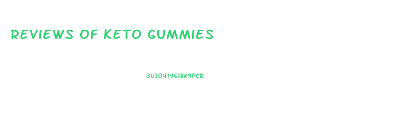 Reviews Of Keto Gummies