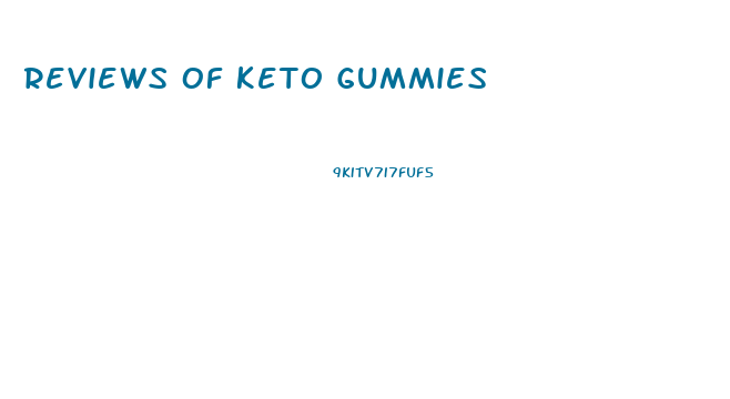 Reviews Of Keto Gummies