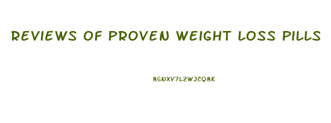 Reviews Of Proven Weight Loss Pills