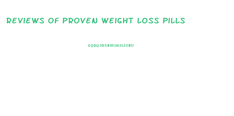 Reviews Of Proven Weight Loss Pills