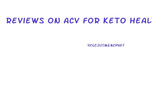 Reviews On Acv For Keto Health Gummies