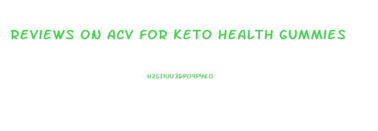 Reviews On Acv For Keto Health Gummies
