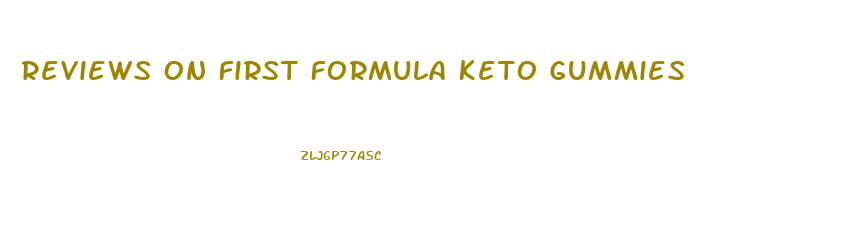 Reviews On First Formula Keto Gummies