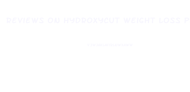 Reviews On Hydroxycut Weight Loss Pills