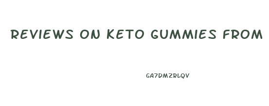 Reviews On Keto Gummies From Shark Tank