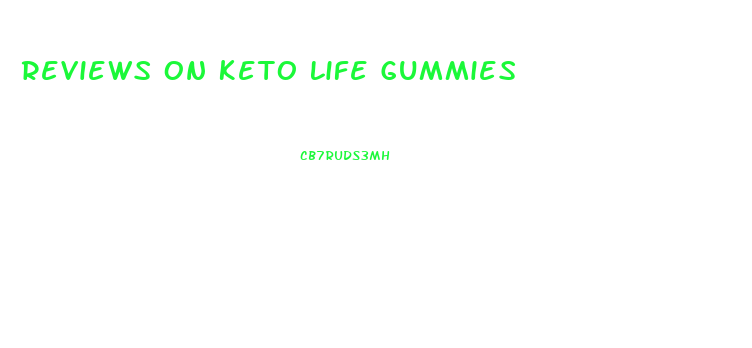 Reviews On Keto Life Gummies