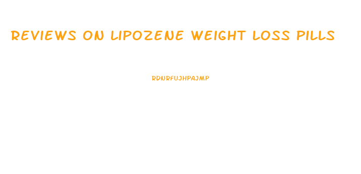 Reviews On Lipozene Weight Loss Pills