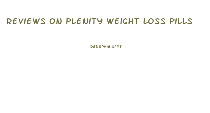 Reviews On Plenity Weight Loss Pills