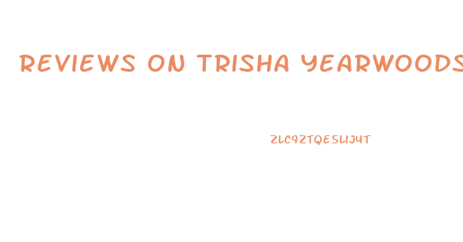 Reviews On Trisha Yearwoods Weight Loss Gummies