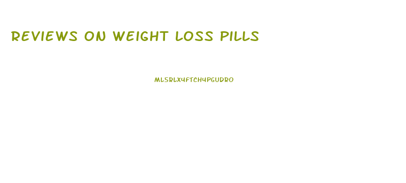 Reviews On Weight Loss Pills