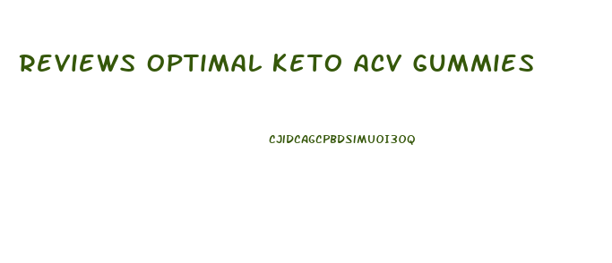 Reviews Optimal Keto Acv Gummies