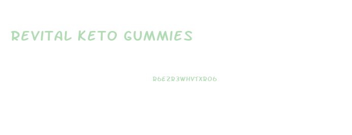 Revital Keto Gummies