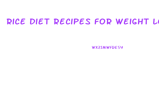 Rice Diet Recipes For Weight Loss
