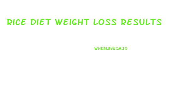 Rice Diet Weight Loss Results