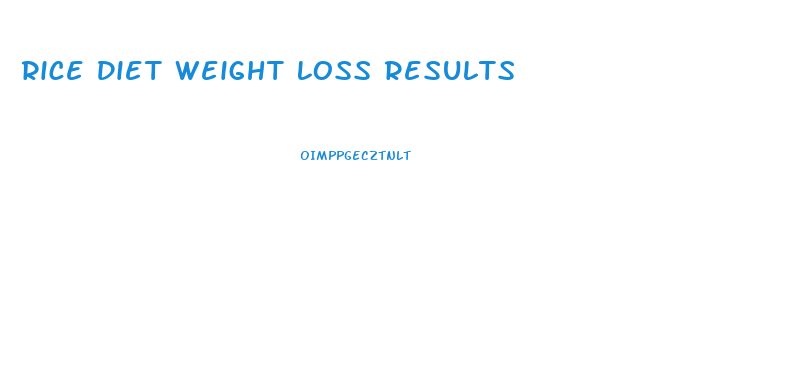 Rice Diet Weight Loss Results