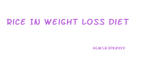 Rice In Weight Loss Diet