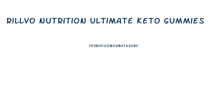 Rillvo Nutrition Ultimate Keto Gummies