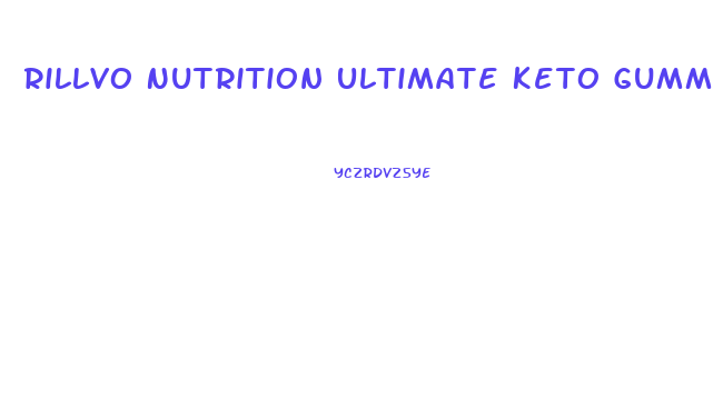 Rillvo Nutrition Ultimate Keto Gummies