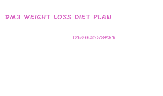 Rm3 Weight Loss Diet Plan