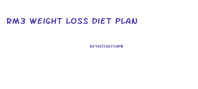 Rm3 Weight Loss Diet Plan