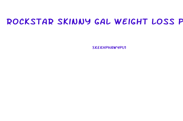 Rockstar Skinny Gal Weight Loss Pills For Women