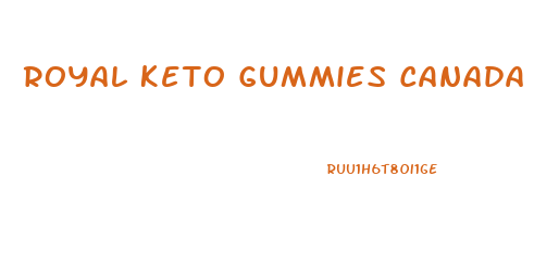 Royal Keto Gummies Canada