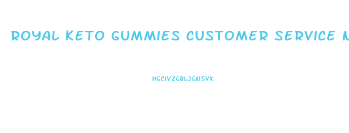 Royal Keto Gummies Customer Service Number