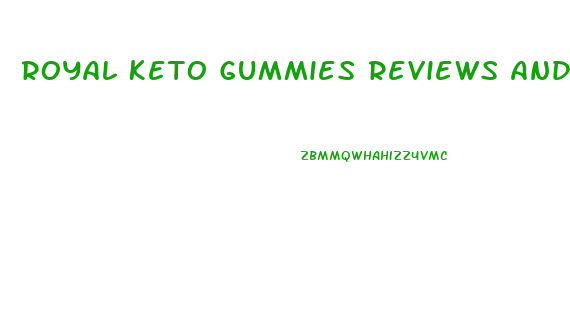 Royal Keto Gummies Reviews And Complaints