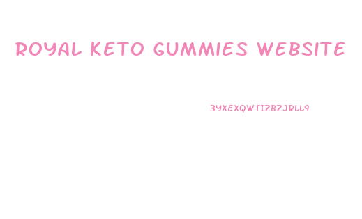 Royal Keto Gummies Website