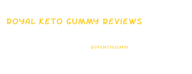 Royal Keto Gummy Reviews