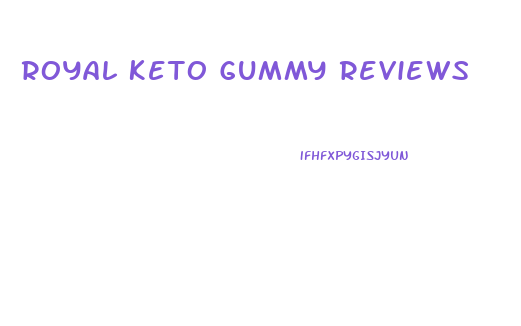 Royal Keto Gummy Reviews