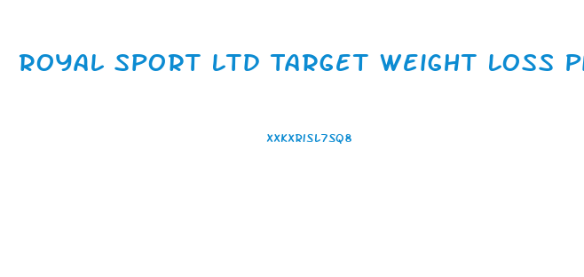 Royal Sport Ltd Target Weight Loss Pills Review