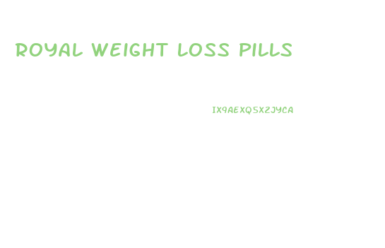 Royal Weight Loss Pills