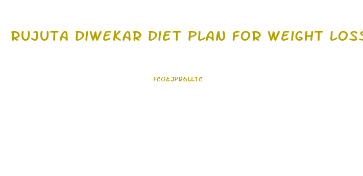 Rujuta Diwekar Diet Plan For Weight Loss Book