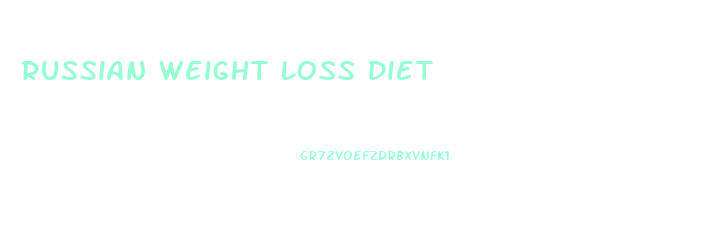 Russian Weight Loss Diet