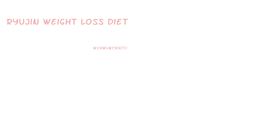 Ryujin Weight Loss Diet