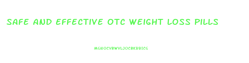 Safe And Effective Otc Weight Loss Pills