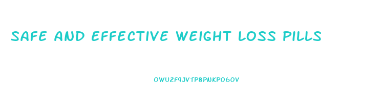 Safe And Effective Weight Loss Pills