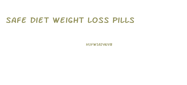 Safe Diet Weight Loss Pills