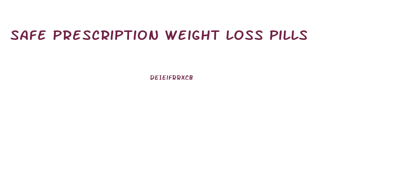 Safe Prescription Weight Loss Pills