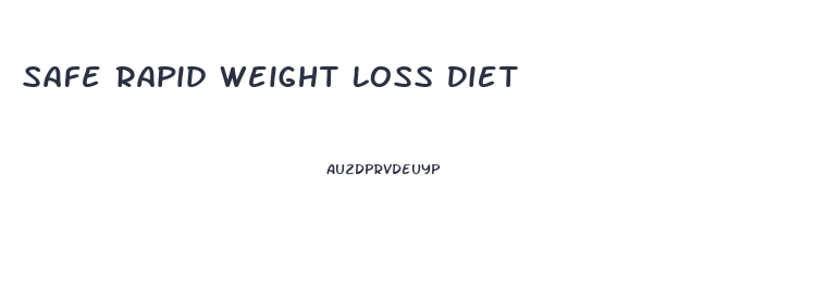 Safe Rapid Weight Loss Diet