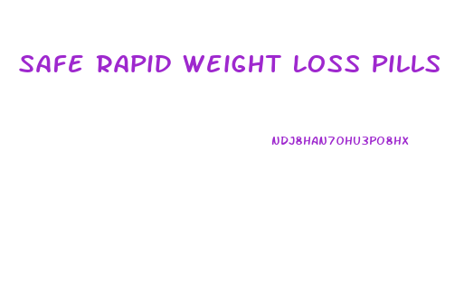 Safe Rapid Weight Loss Pills